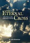 The Eternal Cross: my 'Reflections on the Sufferings of Christ'