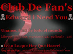 Club de Fans Edward I nees you