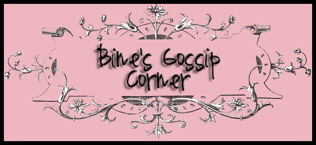 Bine's Gossip Corner