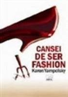 Cansei de Ser Fashion - Karen Yampolsky