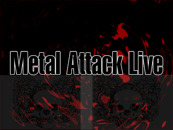 Metal Attack Live