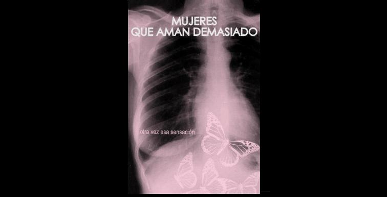 MUJERES QUE AMAN DEMASIADO