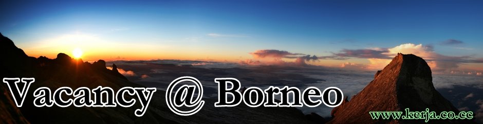 Vacancy @ Borneo (www.kerja.co.cc)