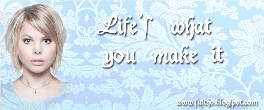 Life's what you make it