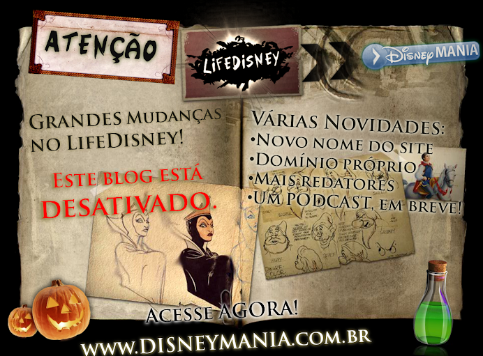 Life Disney :: Este blog está desativado, pois ele se mudou para www.DisneyMANIA.com.br!