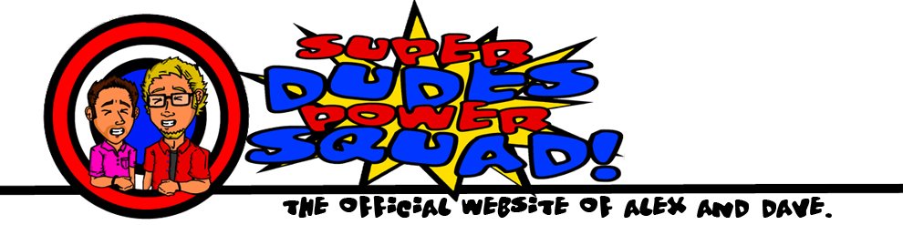 SUPER DUDES POWER SQUAD!