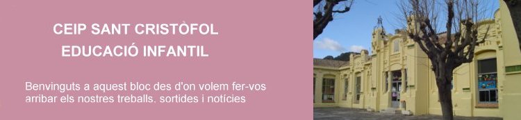 CEIP SANT CRISTÒFOL - EDUCACIÓ INFANTIL