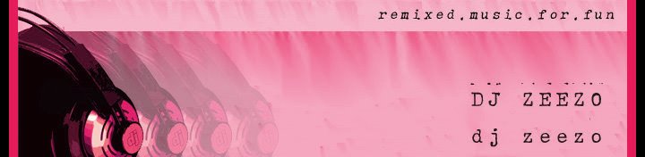 Dj Zeezo - remixed.music.for.fun