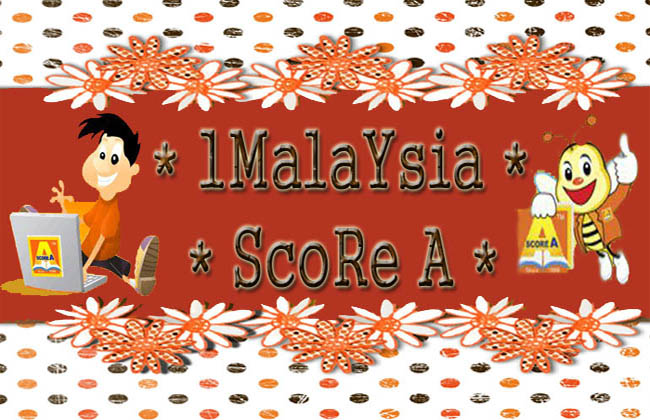 * 1Malaysia Score A *