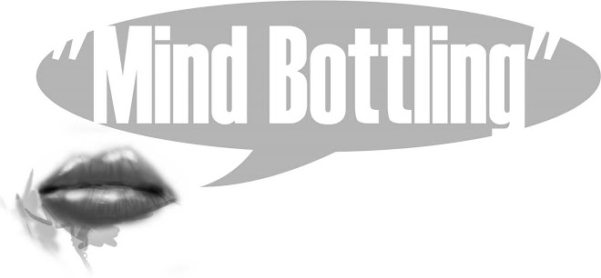 "Mind Bottling"