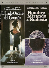 HOMBRE MIRANDO AL SUDESTE + EL LADO OSCURO DEL CORAZON