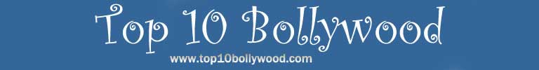 Top 10 Bollywood