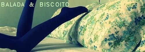 Balada e Biscoito