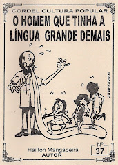 Cordel: O Homem Que Tinha a Língua Grande Demais. nº37. Junho/2005.