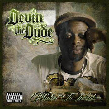 Devin The Dude - Waitin To Inhale