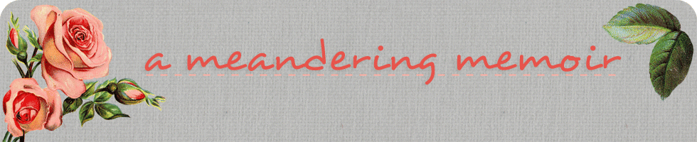 A Meandering Memoir