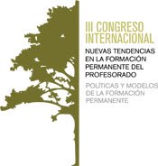 III Congreso Internacional "Nuevas Tendencias en la Formación Permanente del Profesorado"