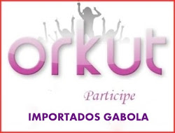 ACOMPANHE NO ORKUT!!!