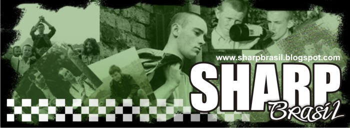 Webzine S.H.A.R.P. Brasil Skinheads Contra todas as formas de Fascismo!