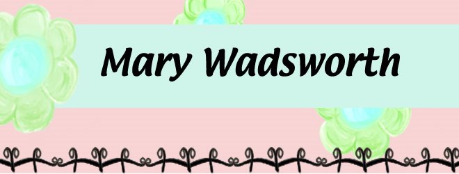 Mary Wadsworth\