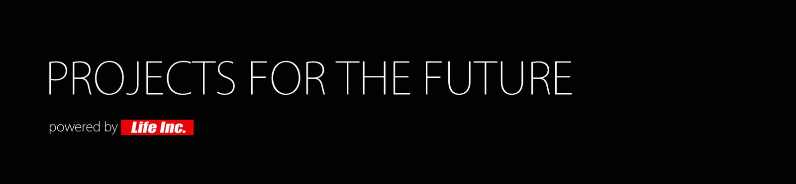 Projects For The Future