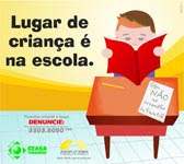 Criança? É na Escola o seu Lugar!