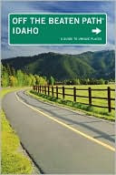 Idaho Off the Beaten Path 8th edition