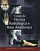 Tratado de Técnica Radiológica e Base Anatômica - Bontrager