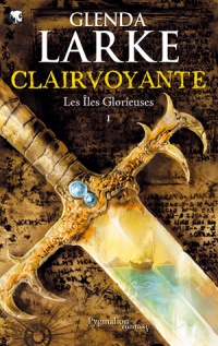 Les les Glorieuses : 1 Clairvoyante (Glenda LARKE) LIVRE1+-+copie