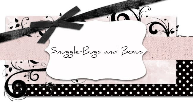 Snuggle-Bugs and Bows