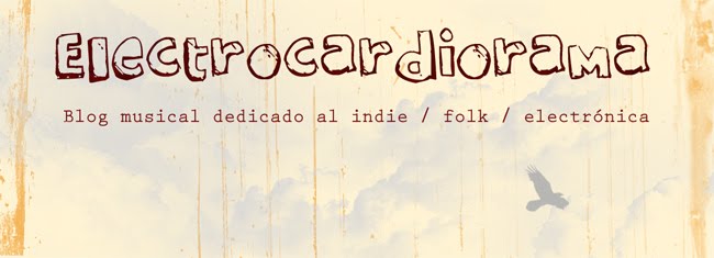 Electrocardiorama, blog musical dedicado al indie, folk y electrónica