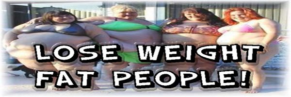 Lose Weight Fat People