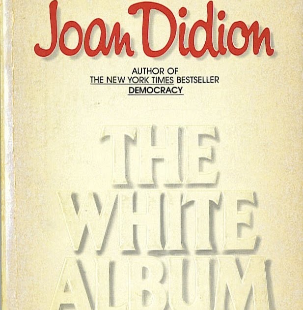 Joan didion the white album essay image