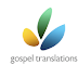 Gospel Translations