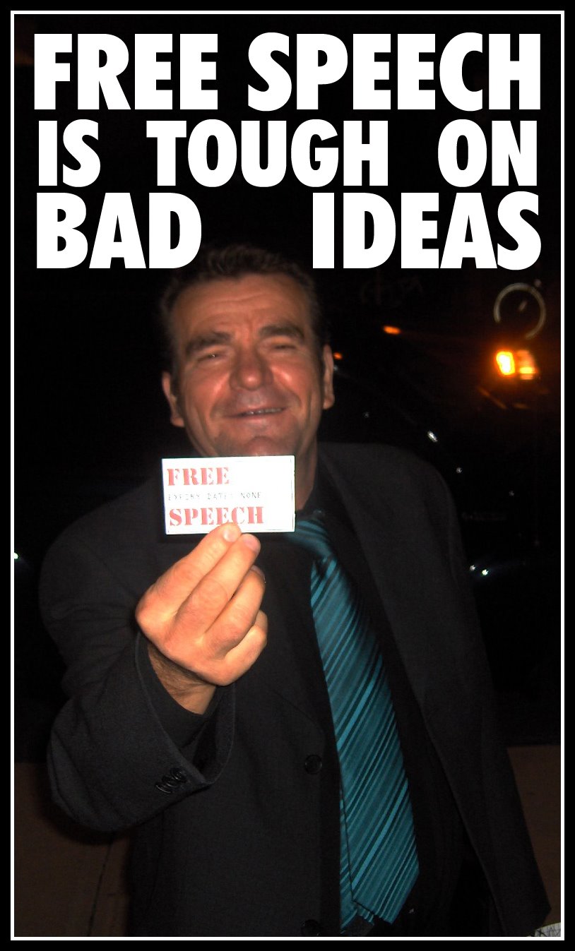 [Free+Speech+is+Tough+on+Bad+Ideas.jpg]