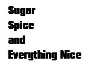 Sugar Spice And Everything Nice