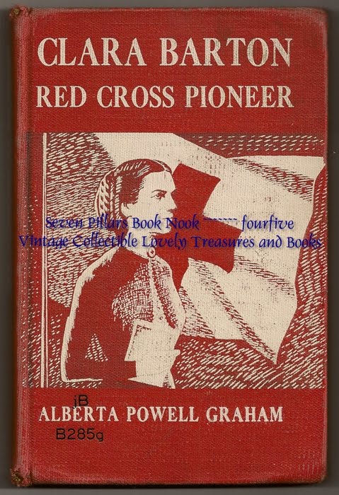 CLARA BARTON RED CROSS PIONEER Alberta Powell Graham