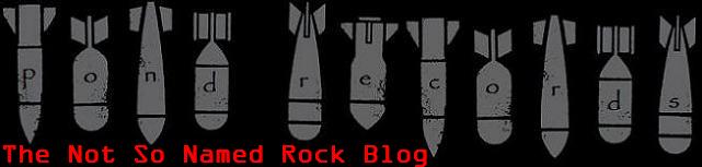 The Not So Named Rock Blog