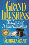 Grand Illusions by George Grant