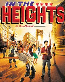 IN THE HEIGHTS - BEST MUSICAL OF THE YEAR!
