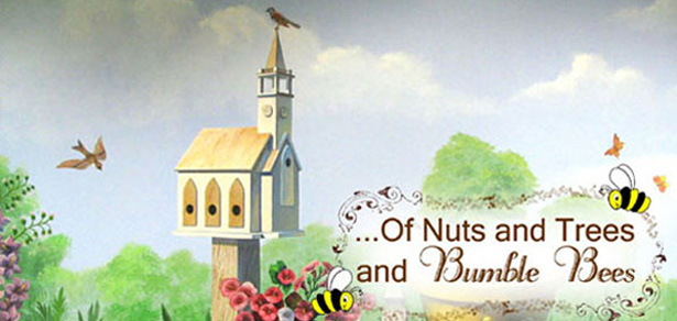 Of Nuts and Trees and Bumble Bees