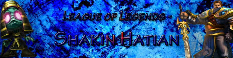League of Legends - Shakin Hatian