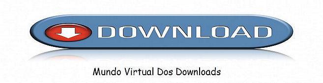 Mundo Virtual dos Downloads