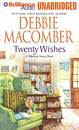 Twenty Wishes by Debbie Macomber