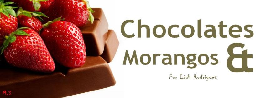 Chocolates & Morangos