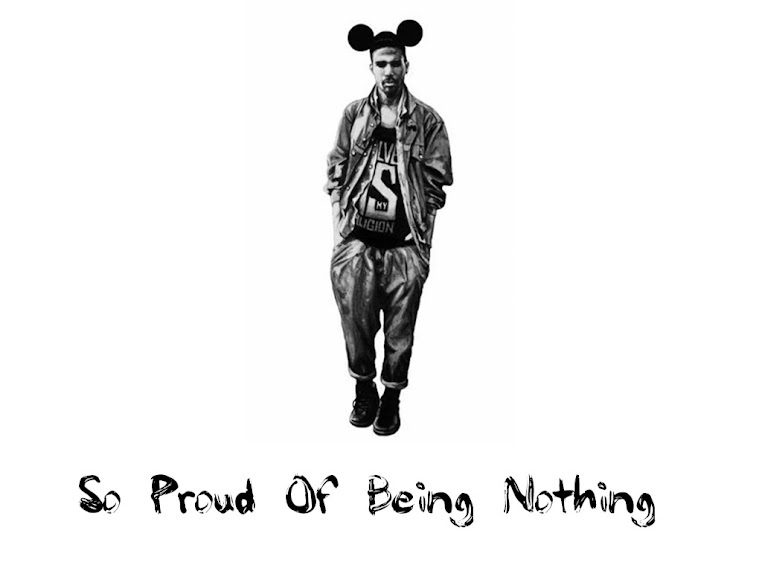 So Proud of Being Nothing