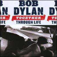 Together Through Life, Bob Dylan
