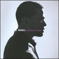 BLACKsummers'night, Maxwell