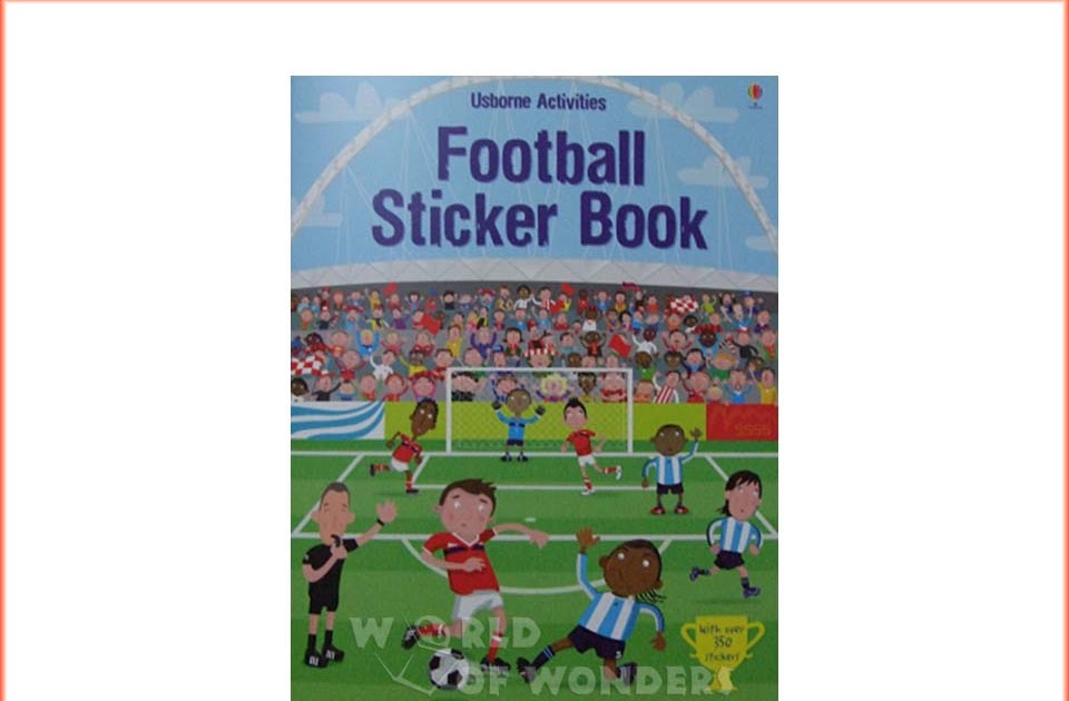 World of Wonders Usborne Football Sticker Book
