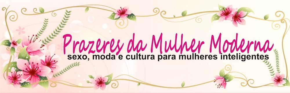 Prazeres da Mulher Moderna